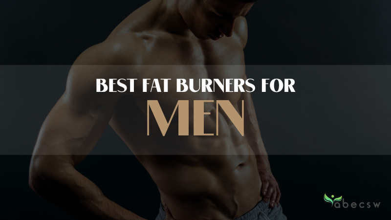 best-5-fat-burners-for-men-in-2022-healthier-trajectory